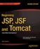 Beginning Jsp, Jsf and Tomcat: Java Web Development