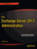 Pro Exchange Server 2013 Administration (Expert's Voice in Exchange)