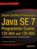 Oracle Certified Professional Java Se 7 Programmer Exams 1z0-804 and 1z0-805: a Comprehensive Ocpjp 7 Certification Guide