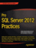 Pro Sql Server 2012 Practices (Expert's Voice in Sql Server)