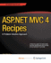 Asp. Net Mvc 4 Recipes: a Problem-Solution Approach (the Expert's Voice in. Net)