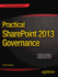 Practical Sharepoint 2013 Governance (Expert's Voice in Sharepoint)