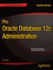 Pro Oracle Database 12c Administration: