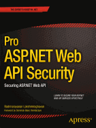 Pro ASP.NET Web API Security: Securing ASP.NET Web API