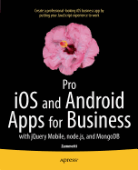 Pro Ios and Android Apps for Business