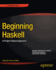 Beginning Haskell: a Project-Based Approach