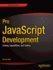 Pro Javascript Development: Coding, Capabilities, and Tooling