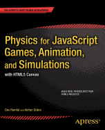 Physics for Javascript Games, Animation, and Simulations