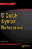 C Quick Syntax Reference