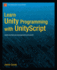 Learn Unity3d Programming With Unityscript: Unity's Javascript for Beginners