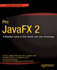 Pro Javafx 2: A Definitive Guide to Rich Clients with Java Technology