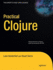 Practical Clojure (Expert's Voice in Open Source)