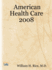 American Health Care 2008: Opportunities for Disruptive Improvement