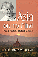 Asia on My Mind: From Ceylon to the Silk Road