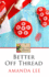 Better Off Thread (an Embroidery Mystery)
