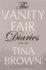 The Vanity Fair Diaries: Power, Wealth, Celebrity, and Dreams: My Years at the Magazine That Defined a Decade