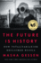 The Future is History (National Book Award Winner): How Totalitarianism Reclaimed Russia