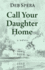 Call Your Daughter Home Deb Spera