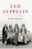 Led Zeppelin: the Biography (Thorndike Press Large Print Biography and Memoir)