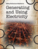 Generating and Using Electricity (Why Science Matters)
