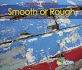 Smooth Or Rough (Properties of Materials)