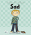 Sad (Dealing With Feeling...)
