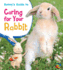 Bunnys Guide to Caring for Your Rabbit (Pets Guides)