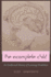 The Incomplete Child: An Intellectual History of Learning Disabilities