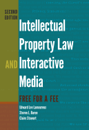 Intellectual Property Law and Interactive Media: Free for a Fee (Digital Formations)