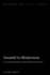 Farewell to Modernism: On Human Devolution in the Twenty-First Century