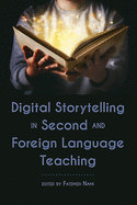 Digital Storytelling in Second and Foreighn Language Teaching