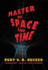 Master of Space and Time