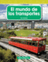 El Mundo De Los Transportes (the World of Transportation) (Spanish Version)