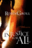 Injustice for All: a Justice Seekers