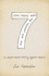 7: an Experimental Mutiny Against Excess
