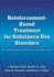 Reinforcement-Based Treatment for Substance Use Disorders