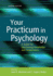 Your Practicum in Psychology: a Guide for Maximizing Knowledge and Competence
