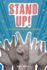 Stand Up! : Be an Upstander and Make a Difference