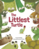 The Littlest Turtle Format: Trade Hardcover