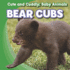 Bear Cubs (Cute and Cuddly: Baby Animals)