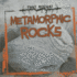 Metamorphic Rocks (That Rocks! )