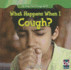 What Happens When I Cough? (My Body Does Strange Stuff! )