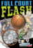 Full Court Flash (Sports Illustrated Kids Graphic S)