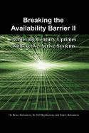Breaking the Availability Barrier II: Achieving Century Uptimes With Active/Active Systems