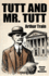 Tutt and MR Tutt