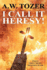 I Call It Heresy