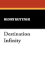 Destination Infinity