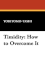 Timidity: How to Overcome It
