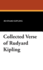 Collected verse of Rudyard Kipling.