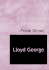 Lloyd George: the Man and His Story